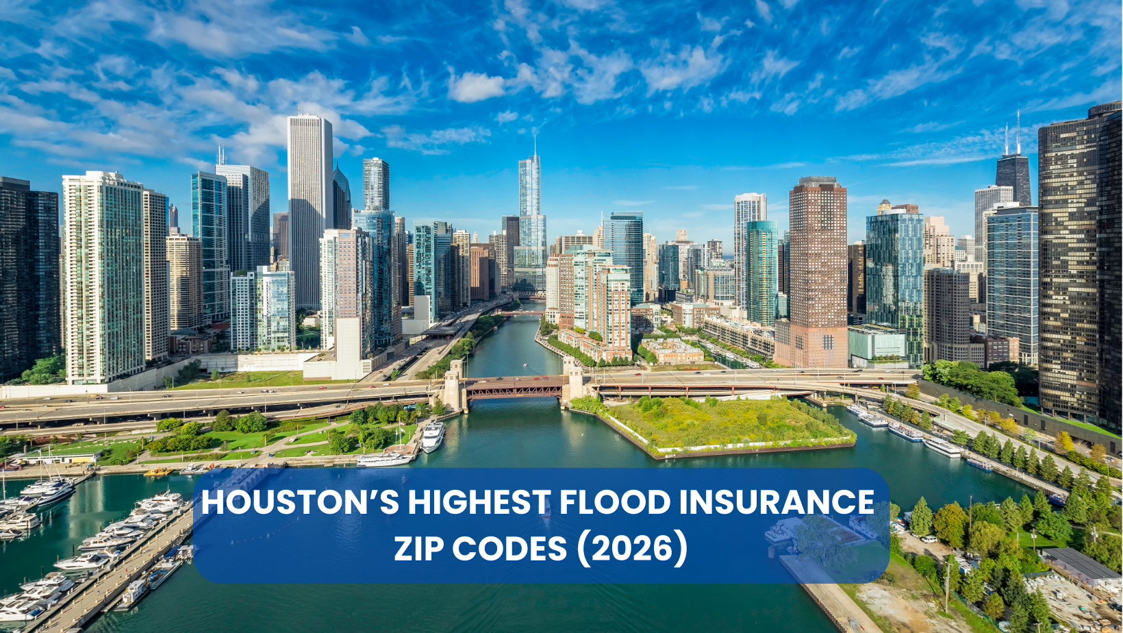 Aerial view of downtown Houston skyline with high-rise buildings along a river and bridges, overlaid with the text “Houston’s Highest Flood Insurance ZIP Codes (2026)” in a blue banner across the lower center.