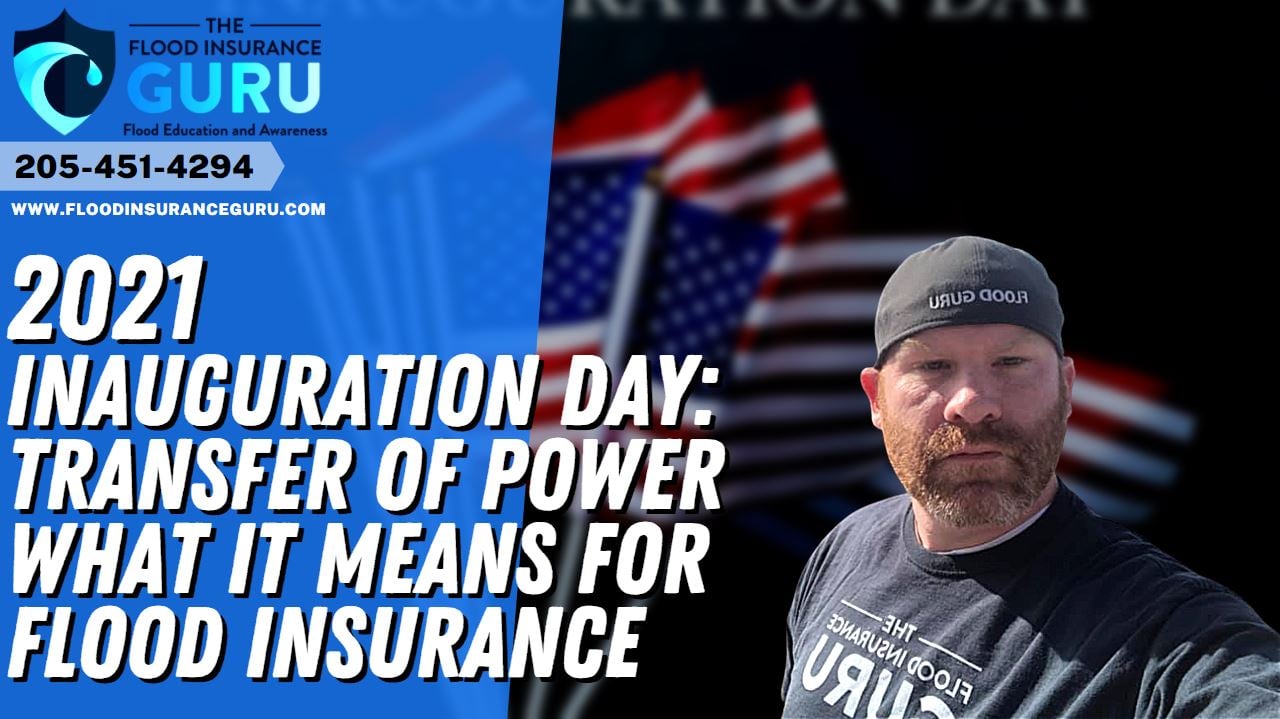 2021 Inauguration Day: Transfer of Power What Does it Mean for Flood Insurance?