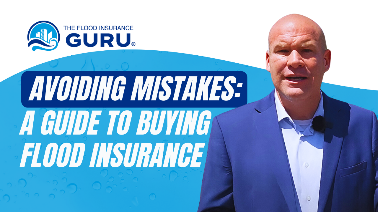 Avoiding Mistakes | A Guide To Buying Flood Insurance | The Flood Insurance Guru