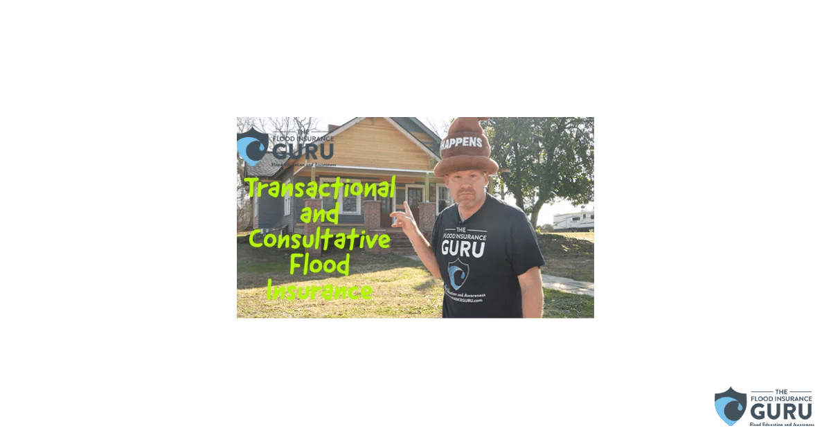 Transactional and Consultative flood insurance