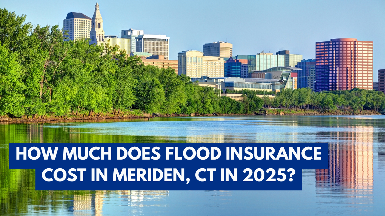 Skyline of downtown Hartford, Connecticut reflected in the Connecticut River, with text overlay reading “How Much Does Flood Insurance Cost in Meriden, CT in 2025?”