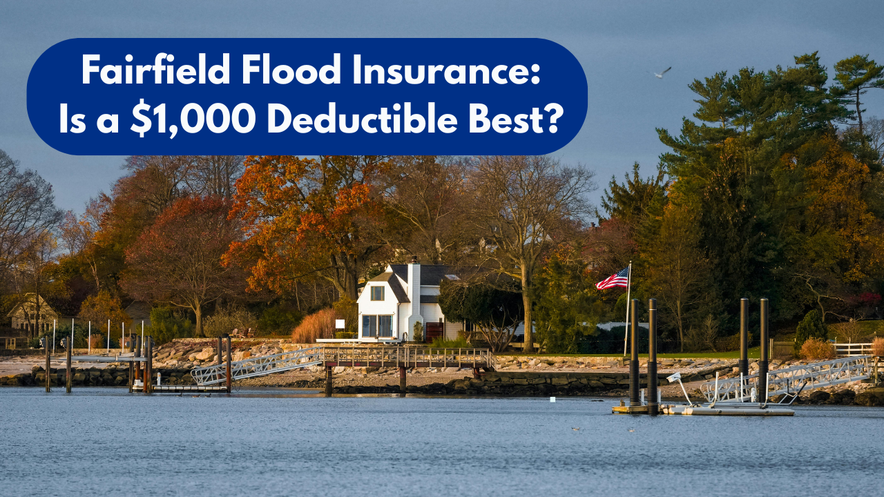 Waterfront home in Fairfield, Connecticut with docks and autumn trees, overlay text reading “Fairfield Flood Insurance: Is a $1,000 Deductible Best?”