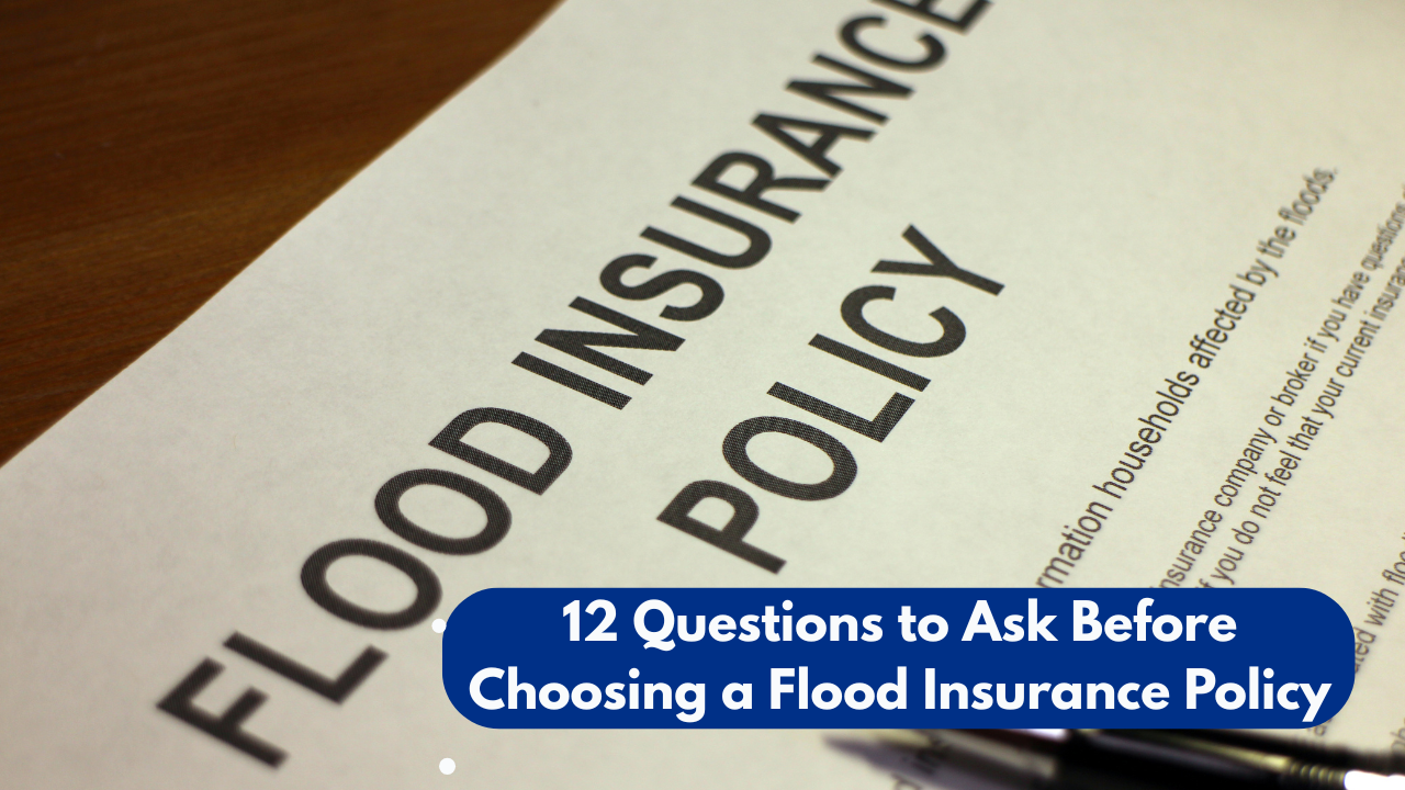 Flood insurance policy document with bold heading and overlay text reading “12 Questions to Ask Before Choosing a Flood Insurance Policy”