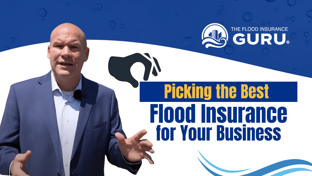 Picking the Best Flood Insurance for Your Business