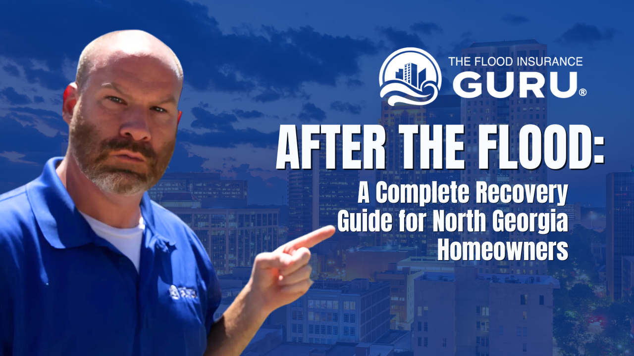 Man in blue polo shirt pointing to text that reads ‘After the Flood: A Complete Recovery Guide for North Georgia Homeowners’ with The Flood Insurance Guru logo over a city skyline background.