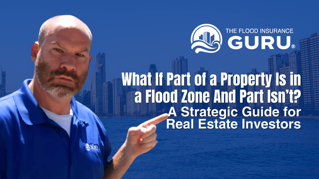 Chris Greene, also known as The Flood Insurance Guru, stands in front of a city skyline with tall buildings and water in the foreground. He is bald with a trimmed beard and wears a blue collared shirt, pointing to the right. Bold white text reads: “What If Part of a Property Is in a Flood Zone And Part Isn’t? A Strategic Guide for Real Estate Investors.” In the top-right corner is his logo, featuring stylized buildings and water waves, alongside the words “THE FLOOD INSURANCE GURU®.