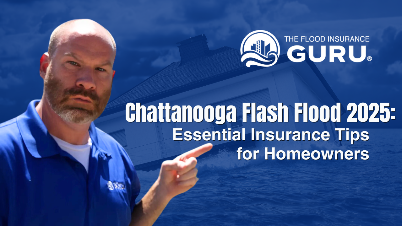 Man pointing towards text about Chattanooga Flash Flood 2025 essential insurance tips for homeowners, with The Flood Insurance Guru logo and a submerged house in the background.