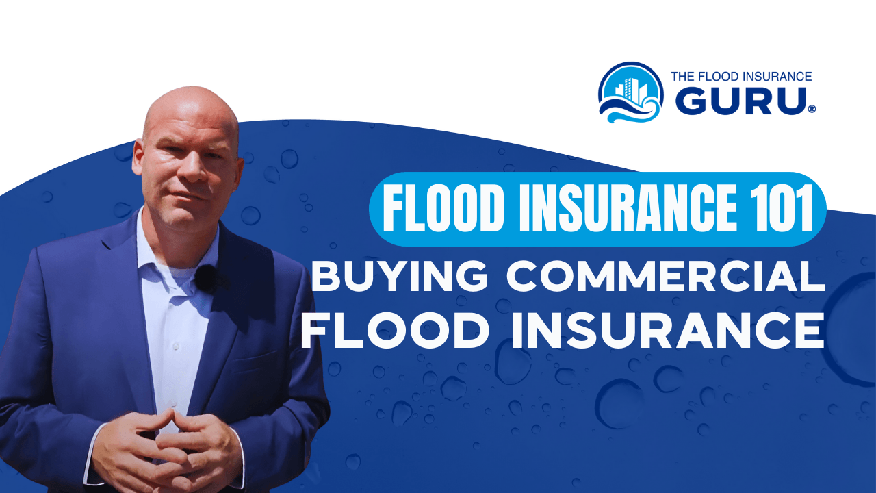 The Flood Insurance Guru Learning Center -  Flood Insurance 101: Buying Commercial Flood Insurance