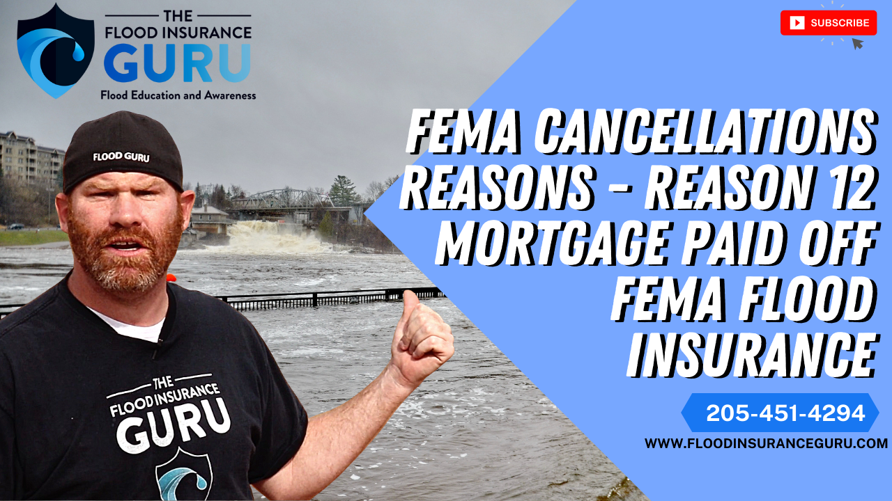 FEMA Cancellations Reasons: Reason 12 Mortgage Paid Off FEMA Flood Insurance