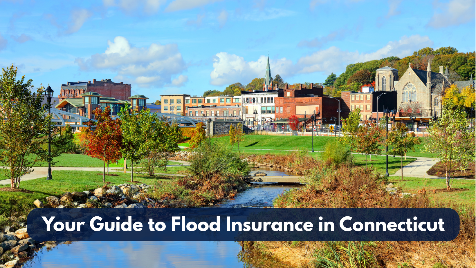 Scenic Connecticut town with stream in foreground, representing guide to flood insurance in Connecticut.