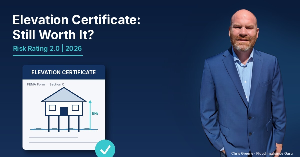 Chris Greene of Flood Insurance Guru next to an elevation certificate showing a house raised on stilts above the base flood elevation, Risk Rating 2.0, 2026