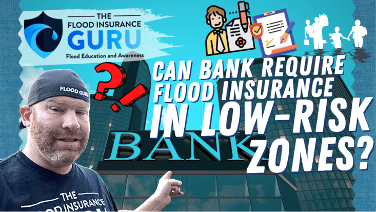 The Flood Insurance Guru | YouTube | Flood Insurance Requirements: Can Bank Require Insurance in Low-Risk Zones?