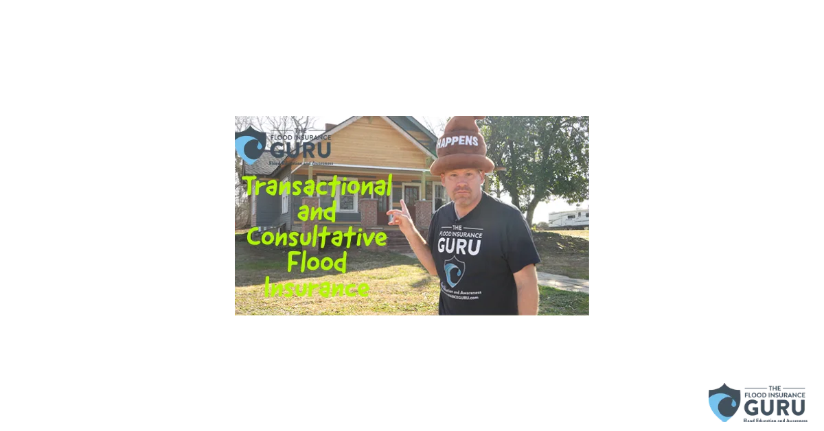 Transactional and Consultative flood insurance