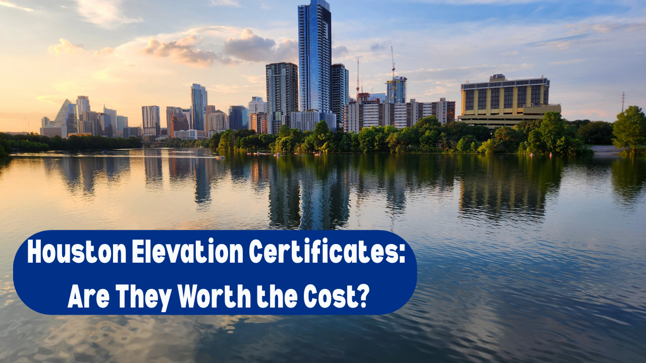 Downtown Houston skyline reflected in a calm body of water at sunset, with a banner that reads “Houston Elevation Certificates: Are They Worth the Cost?” in bold white text over a dark blue background.