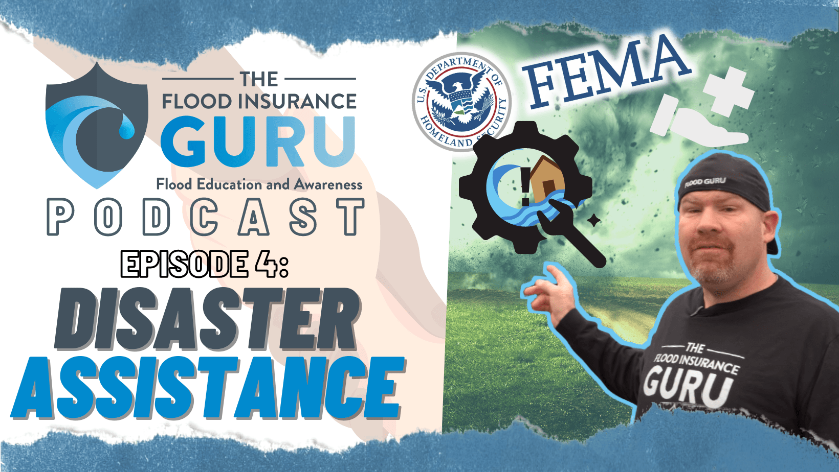 The Flood Insurance Guru Podcast | Episode 4 | What is Disaster Assistance?