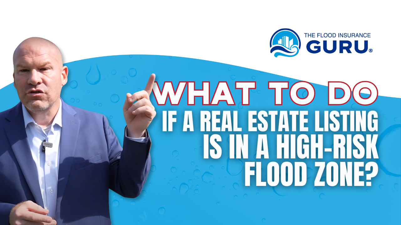 What to Do if a Real Estate Listing is in a High-Risk Flood Zone?
