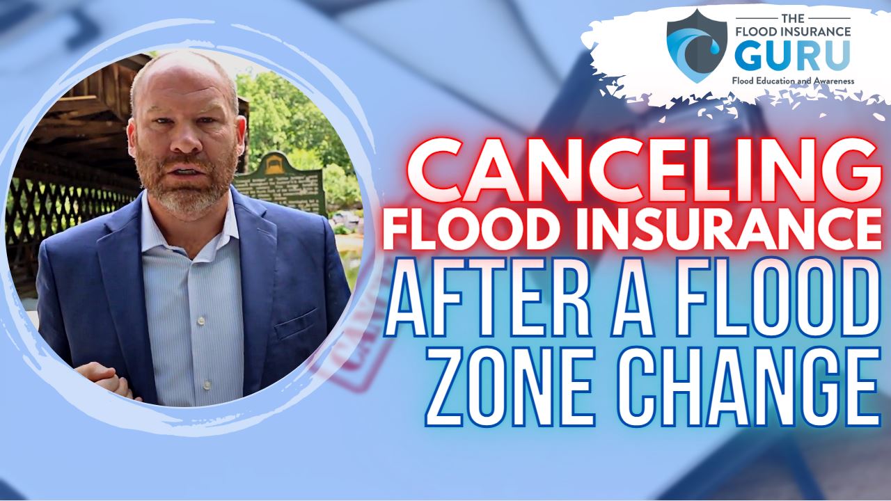 How to Cancel a Flood Insurance Policy After a Flood Zone Change?