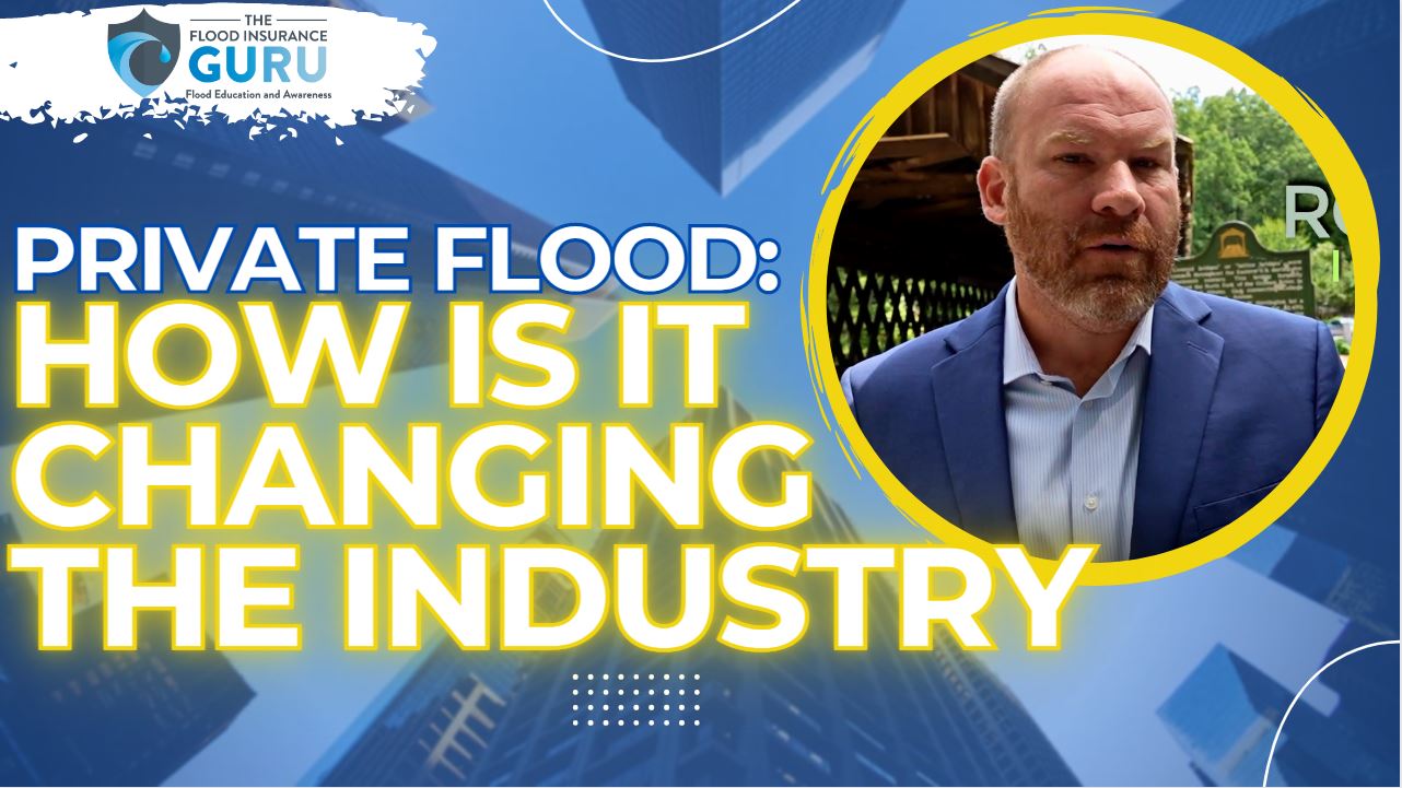 How Private Flood Is Changing the Flood Industry