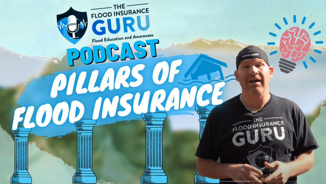 The Flood Insurance Guru Podcast | Episode 13 | Pillars of Flood Insurance