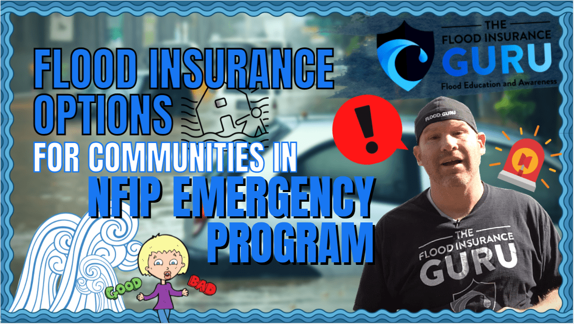 The Flood Insurance Guru | Blog | Flood Insurance Options for Communities in the Emergency Program