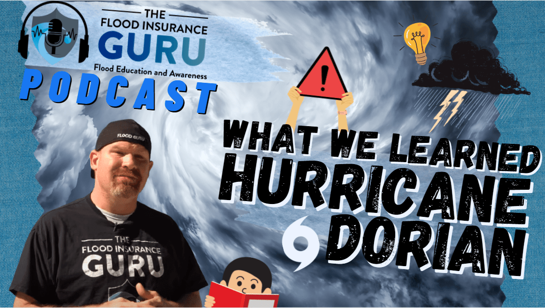 The Flood Insurance Guru | Podcast | What We Learned from Hurricane Dorian