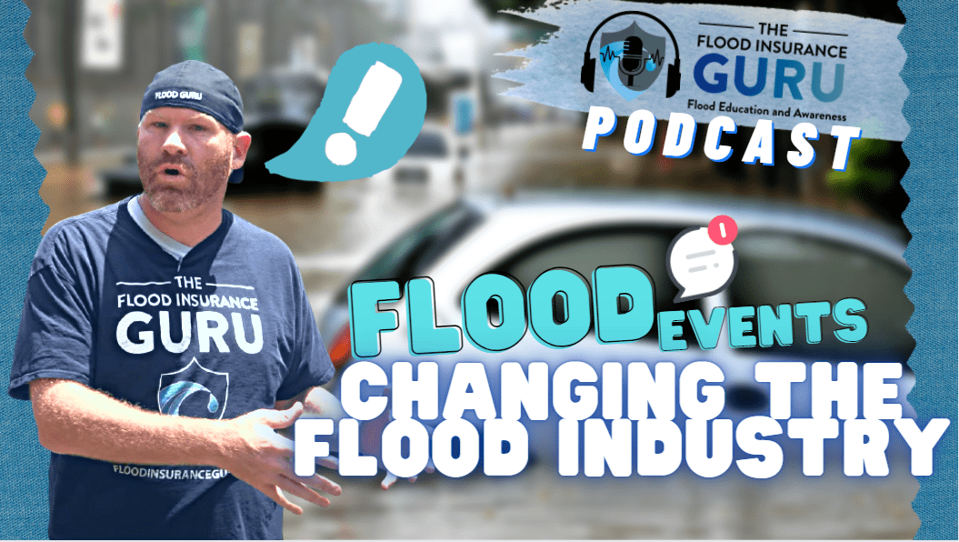 Flooding Events that are Changing the Flood Industry