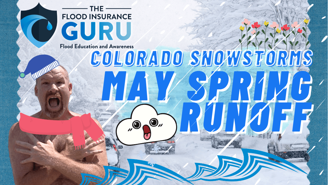 The Flood Insurance Guru | Blog | Colorado Snowstorms: Impacts of the May Spring Runoff