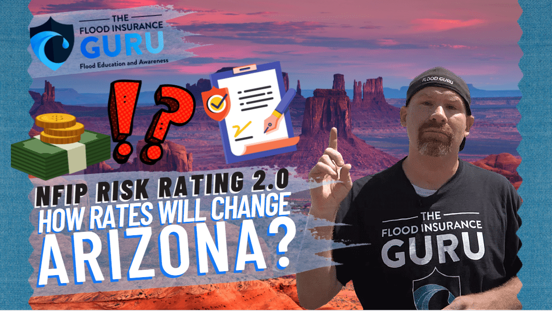 The Flood Insurance Guru | Arizona Flood Insurance: New Federal Flood Insurance Risk Rating 2.0