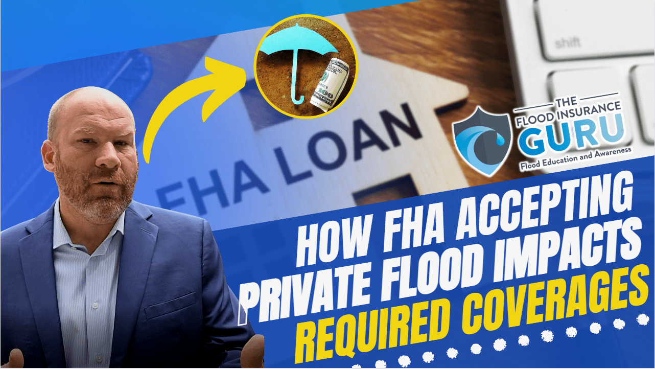 How FHA Accepting Private Flood Impacts Coverage Requirements