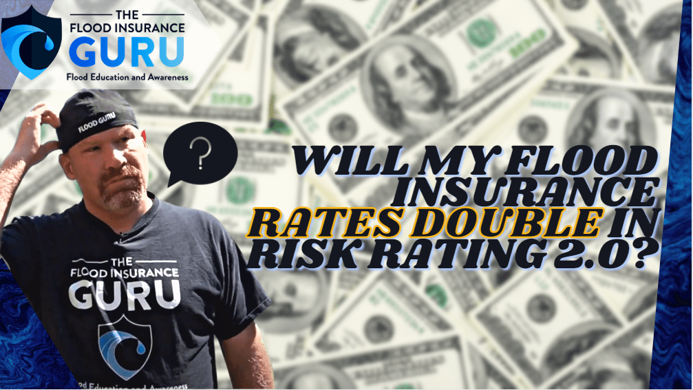 Will My Flood Insurance Rates Double in Risk Rating 2.0?