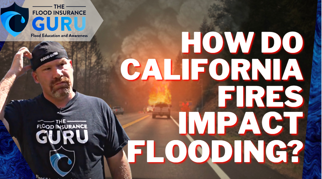 How Do the California Fires Impact Flooding?