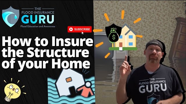 The Flood Insurance Guru | YouTube | How to Insure the Structure of Your Home with Flood Insurance